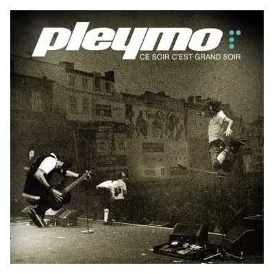 2LP Pleymo: Ce Soir C'Est Grand Soir