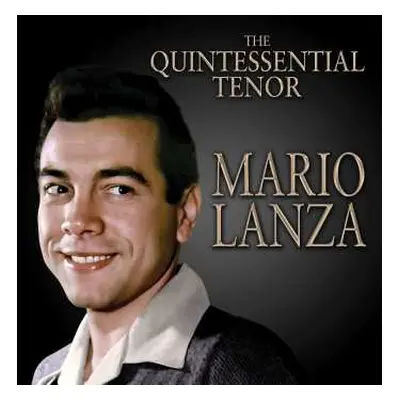 CD Mario Lanza: The Quintessential Tenor