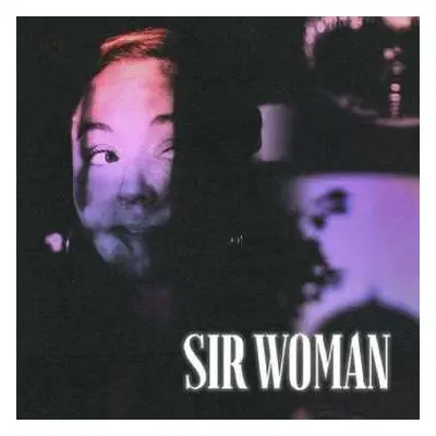 LP Sir Woman: Sir Woman