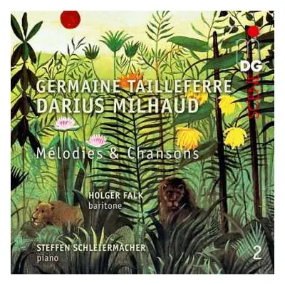 CD Darius Milhaud: Lieder "melodies Et Chansons" Vol.2