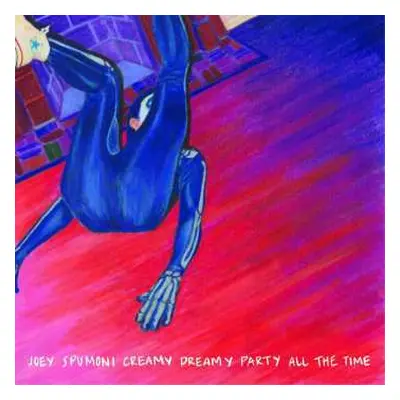 LP Joey Nebulous: Joey Spumoni Creamy Dreamy Party All The Time