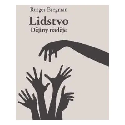 2CD Horák Zbyšek: Bregman: Lidstvo. Dějiny Naděje