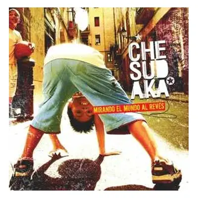 LP Che Sudaka: Mirando El Mundo Al Revés