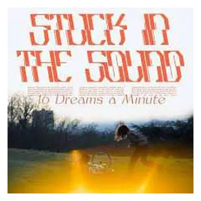 2LP Stuck In The Sound: 16 dreams a minute