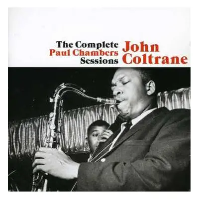 2CD John Coltrane: The Complete Paul Chambers Sessions