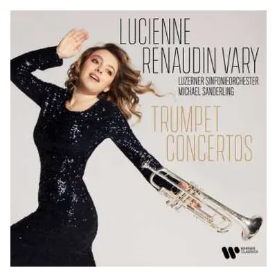 CD Lucienne Renaudin Vary: Trumpet Concertos