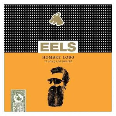 LP Eels: Hombre Lobo (12 Songs Of Desire) LTD