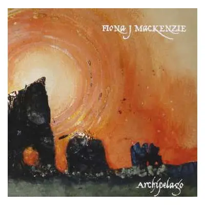 CD Fiona Mackenzie: Archipelago