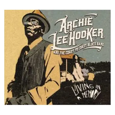 LP Archie Lee Hooker & The Coast to Coast Blues Band: Living In A Memory