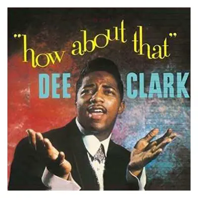 LP Dee Clark: How About That