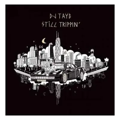 2LP DJ Taye: Still Trippin´