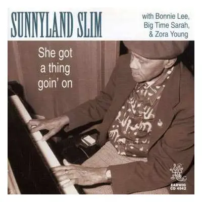 CD Sunnyland Slim: She Got A Thing Goin' On