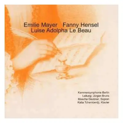 CD Fanny Mendelssohn Hensel: Mayer, Hensel, Le Beau