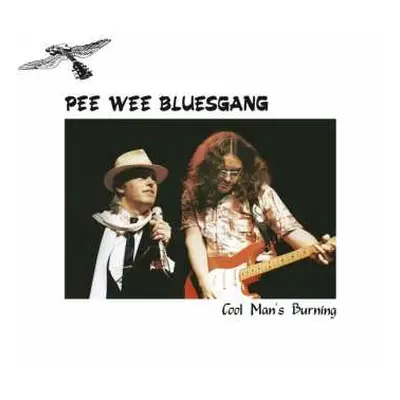 CD Pee Wee Bluesgang: Cool Man's Burning