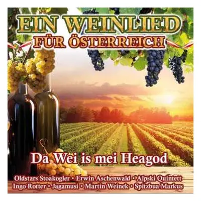 CD Various: Ein Weinlied Für Österreich: Da Wei Is Mei Heagod