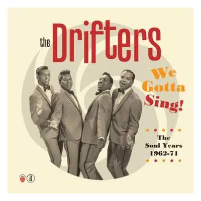 255CD The Drifters: We Gotta Sing: The Soul Years 1962 - 1971