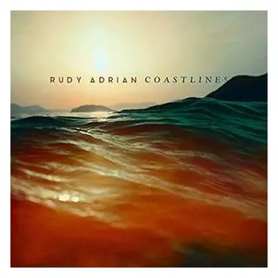 CD Rudy Adrian: Coastlines