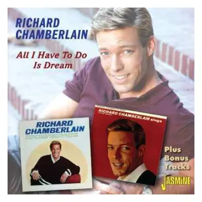 CD Richard Chamberlain: All I Have To Do Is Dream