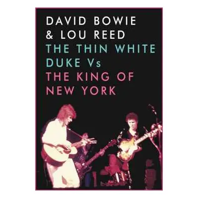 DVD David Bowie & Lou Reed: The Thin White Duke Vs The King Of New York