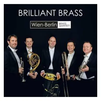 CD Thomas Gansch: Wien-berlin Brass Quintett - Brilliant Brass