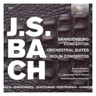 5CD/Box Set Johann Sebastian Bach: Brandenburg Concertos, Orchestral Suites, Violin Concertos