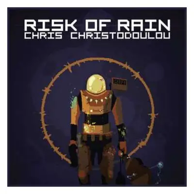 2LP Chris Christodoulou: Risk Of Rain