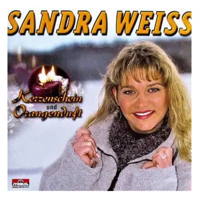 CD Sandra Weiss: Kerzenschein Und Orangenduft