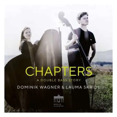 CD Myroslaw Skoryk: Dominik Wagner & Lauma Skride - Chapters