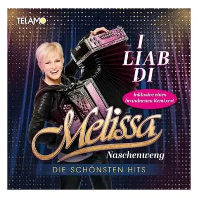 CD Melissa Naschenweng: I Liab Di (Die Schönsten Hits)