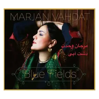 CD Marjan Vahdat: دشت آبی = Blue Fields