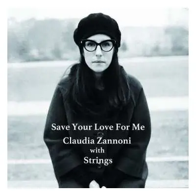 CD Claudia Zannoni: Save Your Love For Me