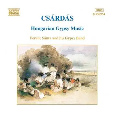 CD Ifj. Sánta Ferenc És Cigányzenekara: Csárdás (Hungarian Gypsy Music)