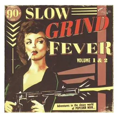 CD Various: Slow Grind Fever Volume 1 & 2 - Adventures In The Sleazy World Of Popcorn Noir...