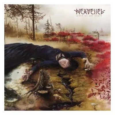 CD Hexvessel: When We Are Death LTD | DLX