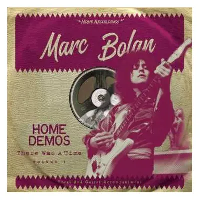 LP Marc Bolan: Home Demos Volume 1: There Was A Time LTD