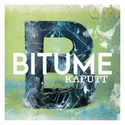 LP Bitume: Kaputt