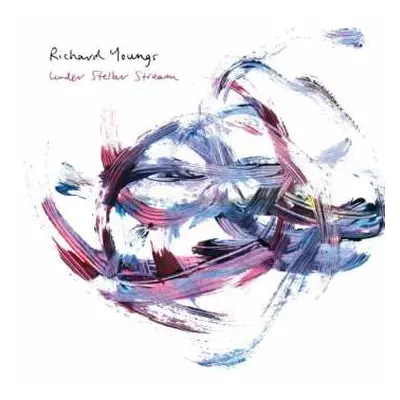 LP Richard Youngs: Under Stellar Stream