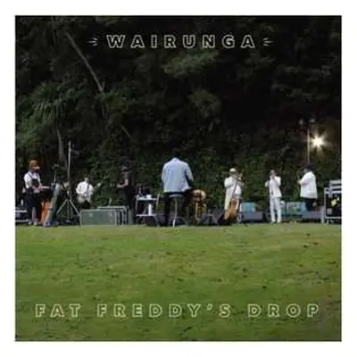 2LP Fat Freddy's Drop: Wairunga