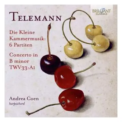 CD Georg Philipp Telemann: Die Kleine Kammermusik, 6 Partiten, Concerto In B Minor