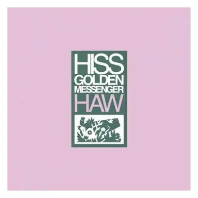 LP Hiss Golden Messenger: Haw