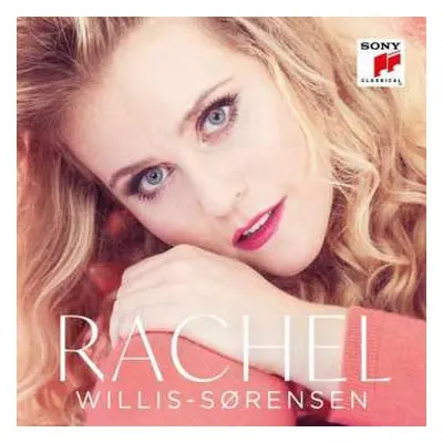 CD Rachel Willis-sorensen: Rachel Willis-sorensen - Rachel