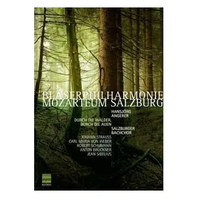 DVD Johann Strauss II: Bläserphilharmonie Mozarteum Salzburg - Durch Die Wälder, Durch Die Auen