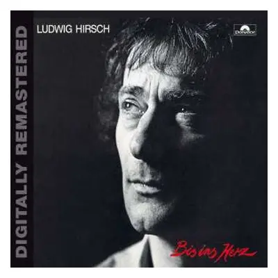 CD Ludwig Hirsch: Bis Ins Herz DIGI