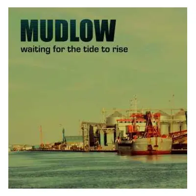 CD Mudlow: Waiting For The Tide To Rise