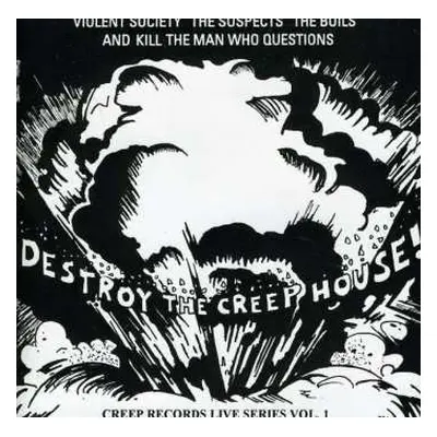 CD Various: Destroy The Creep House! Creep Records Live Series Vol 1