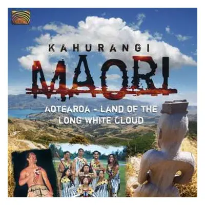 CD Kahurangi: Aotearoa - Land Of The Long White Cloud