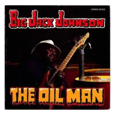 CD Big Jack Johnson: The Oil Man