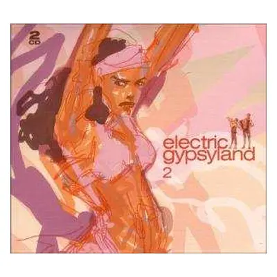 2CD Various: Electric Gypsyland 2