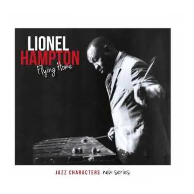 3CD Lionel Hampton: Flying Home: Jazz Characters