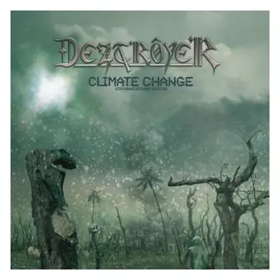 2CD Deztroyer: Climate Change (30th Anniversary Edition)